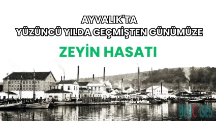 Ayvalık'ta Yüzüncü Yılda Geçmişten Günümüze